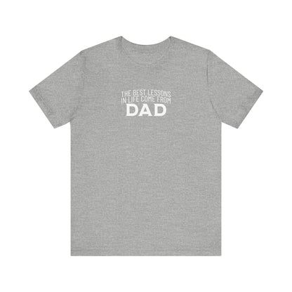 Best Lessons From Dad T-Shirt