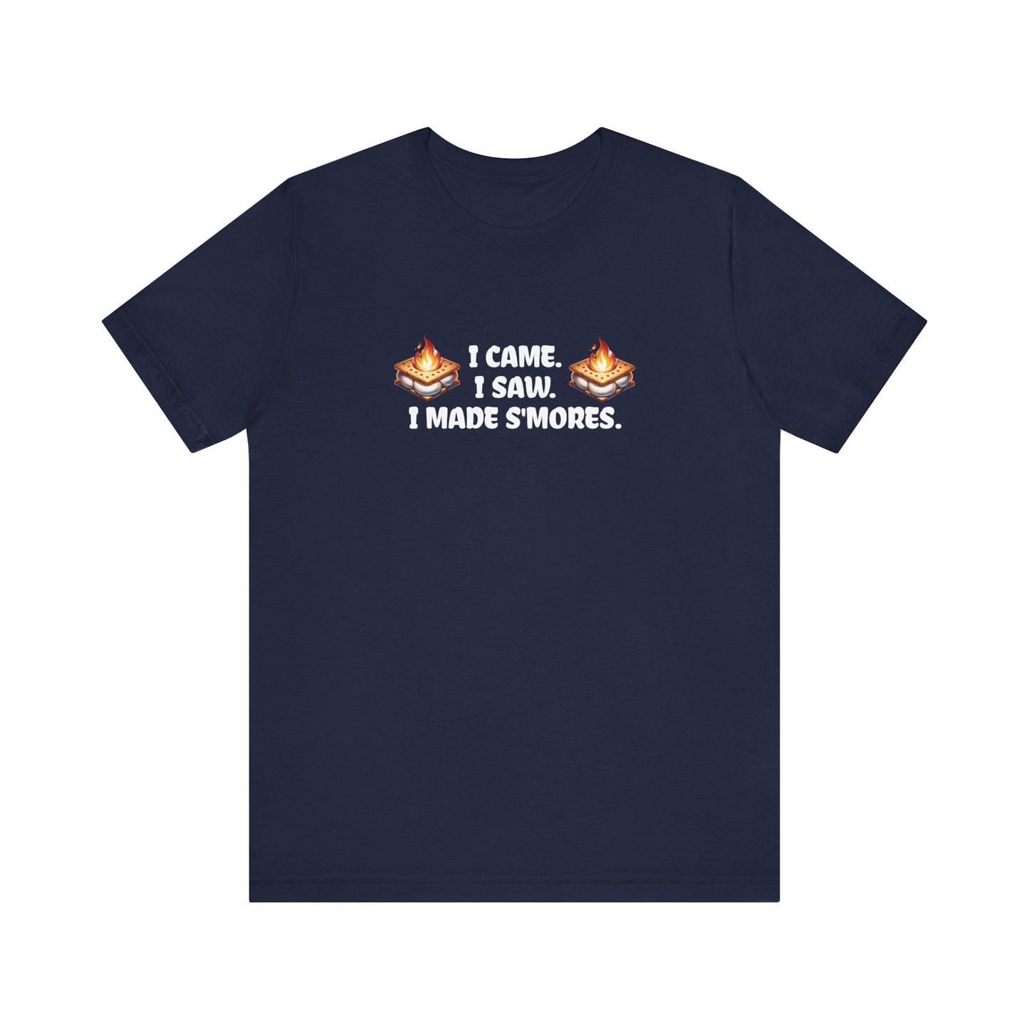 I Came I Saw I Made S'mores T-Shirt