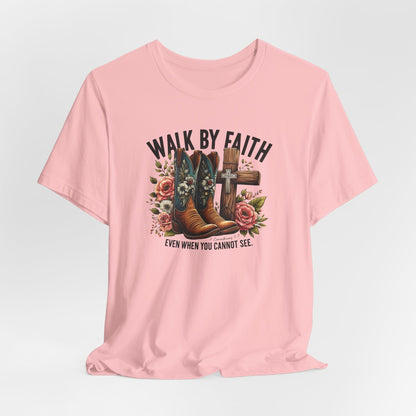 Walk By Faith T-Shirt