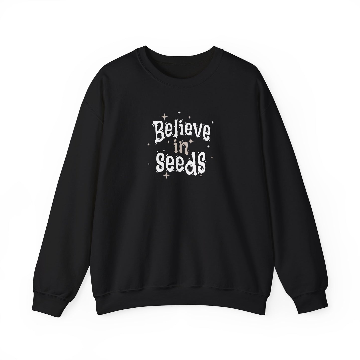 Believe In Seeds Sweatshirt