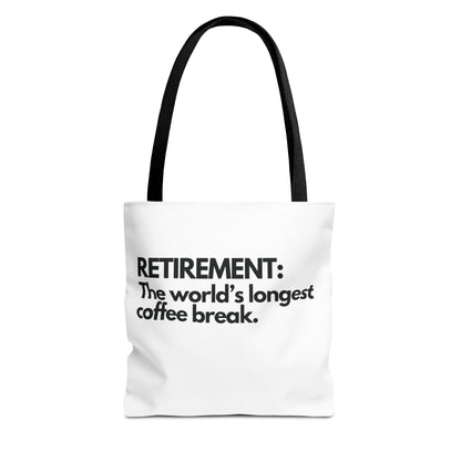 Retirement World's Longest Coffee Break Tote Bag