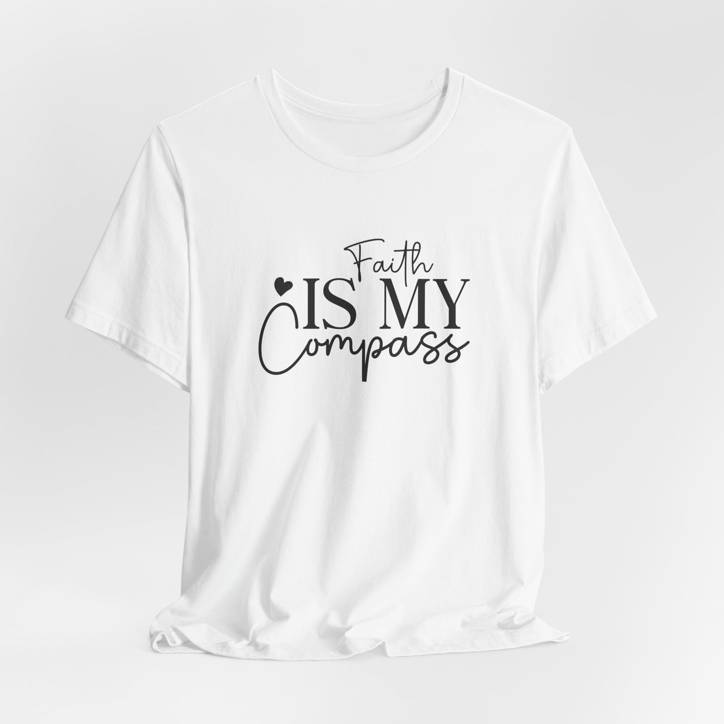 Faith Is My Compass T-Shirt