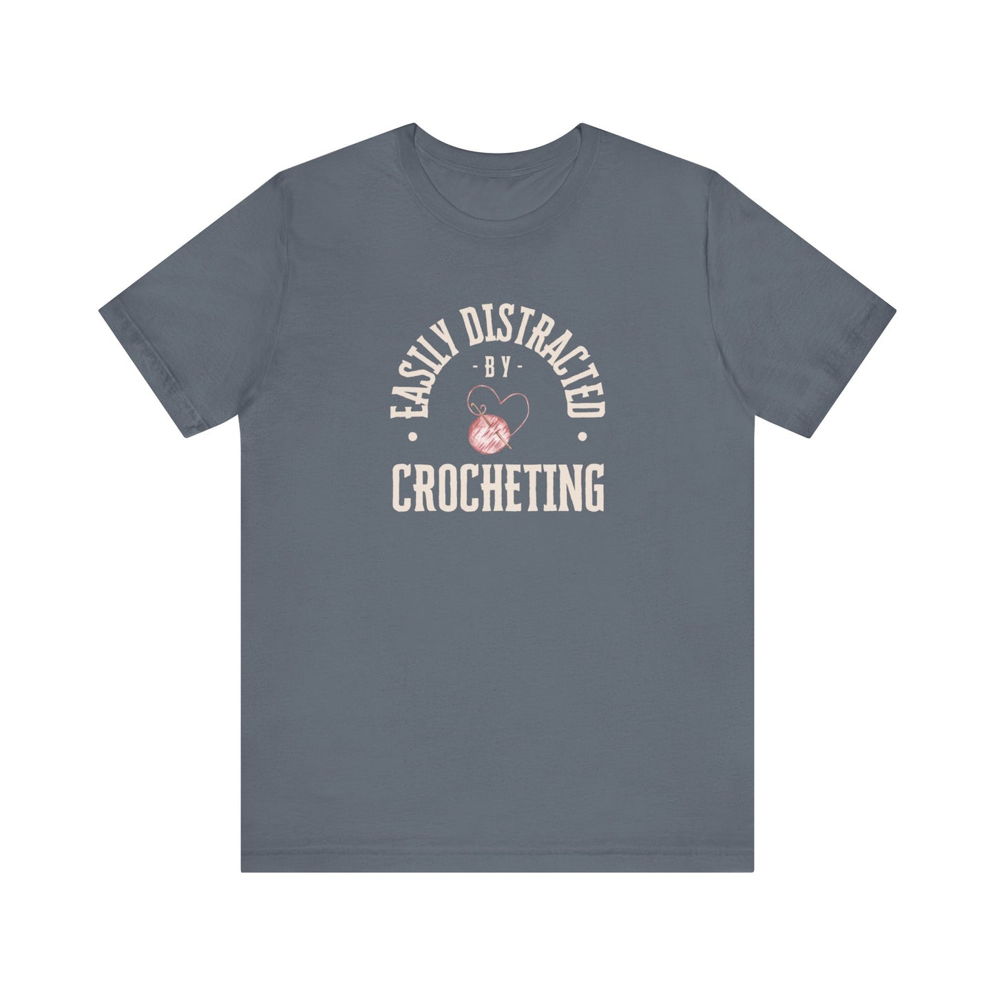 Easily Distracted By Crocheting T-Shirt