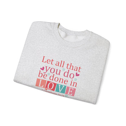 All You Do In Love Sweatshirt