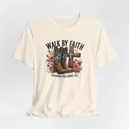 Walk By Faith T-Shirt