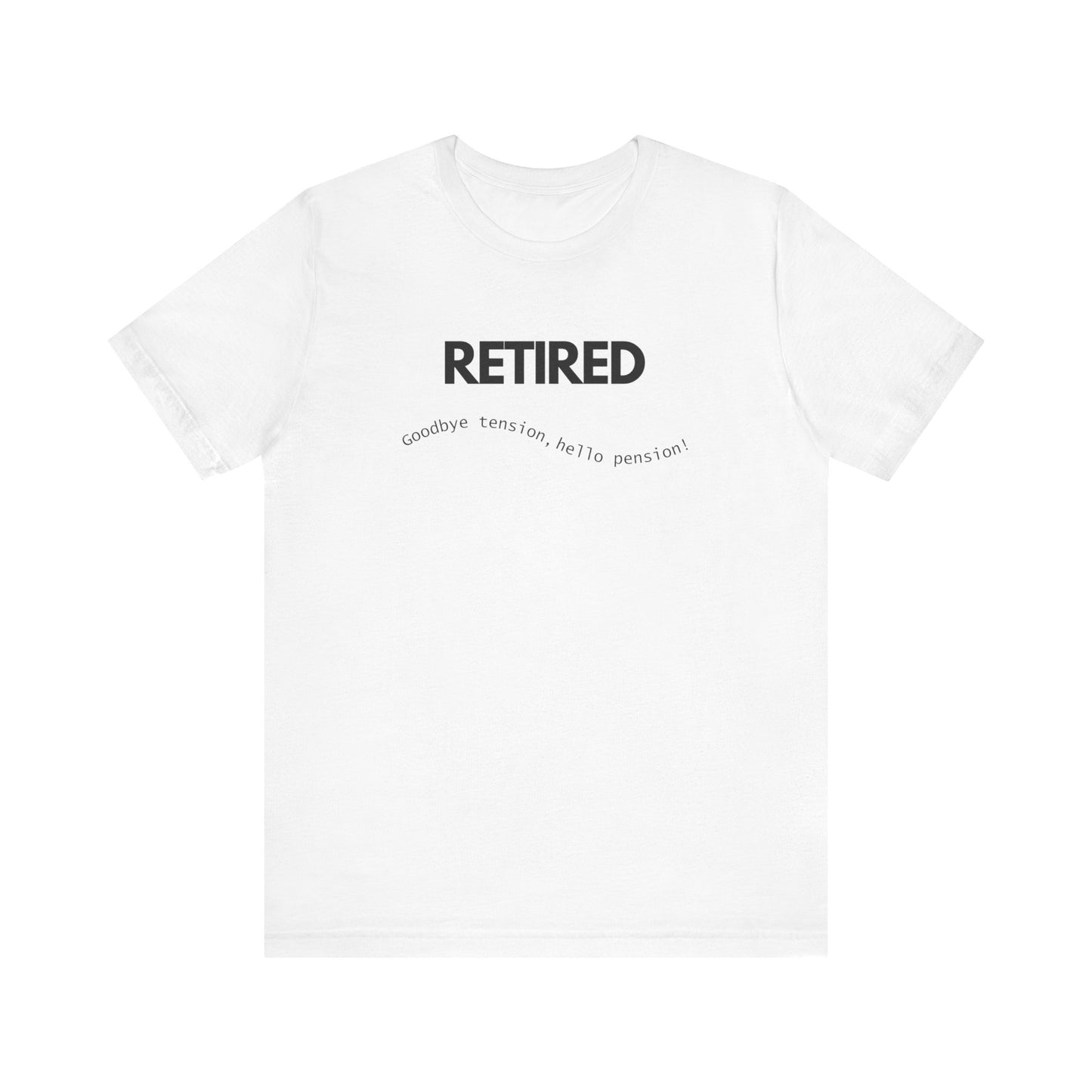 Retired Goodbye Tension T-Shirt