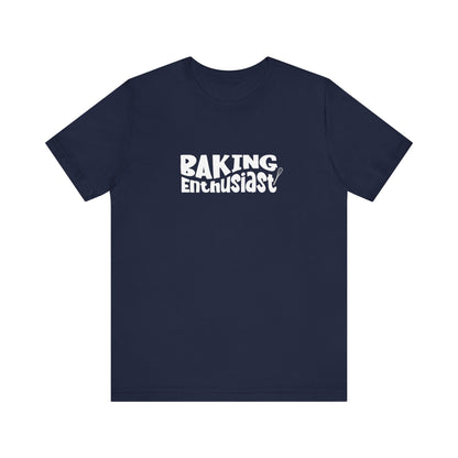 Baking Enthusiast T-Shirt