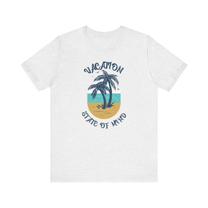 Vacation State of Mind T-Shirt