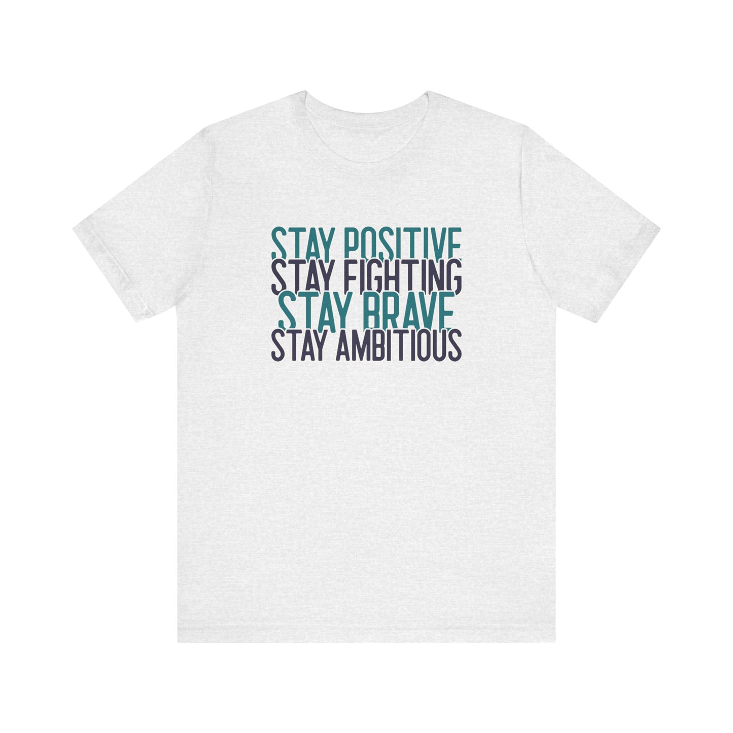 Stay Positive T-Shirt