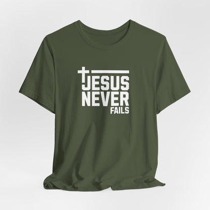 Jesus Never Fails T-Shirt