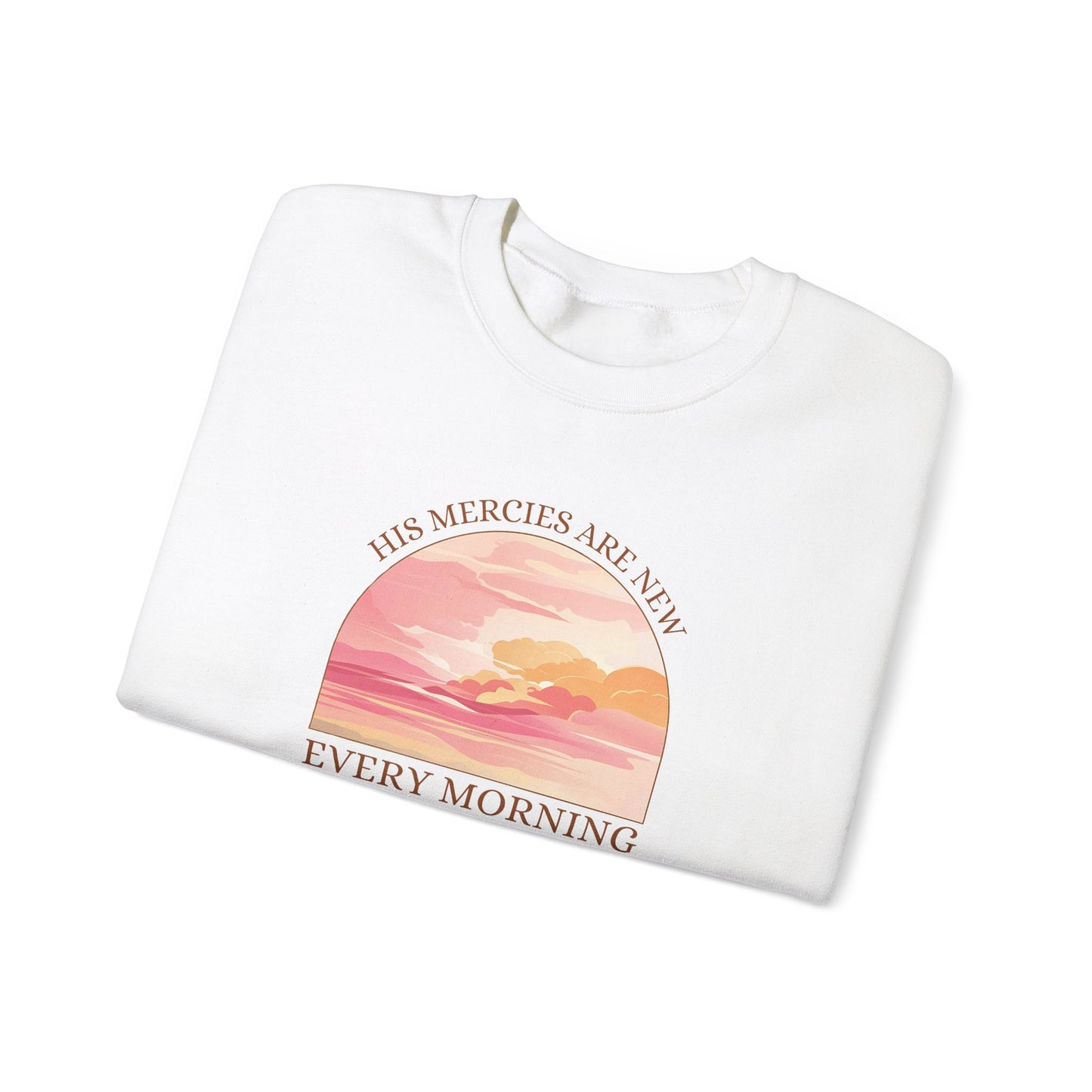 His Mercies Are New Every Morning Sweatshirt