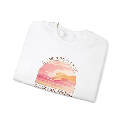 His Mercies Are New Every Morning Sweatshirt