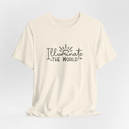 Illuminate The World T-Shirt