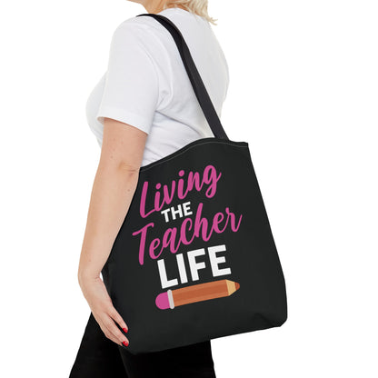 Living The Teacher Life Tote Bag