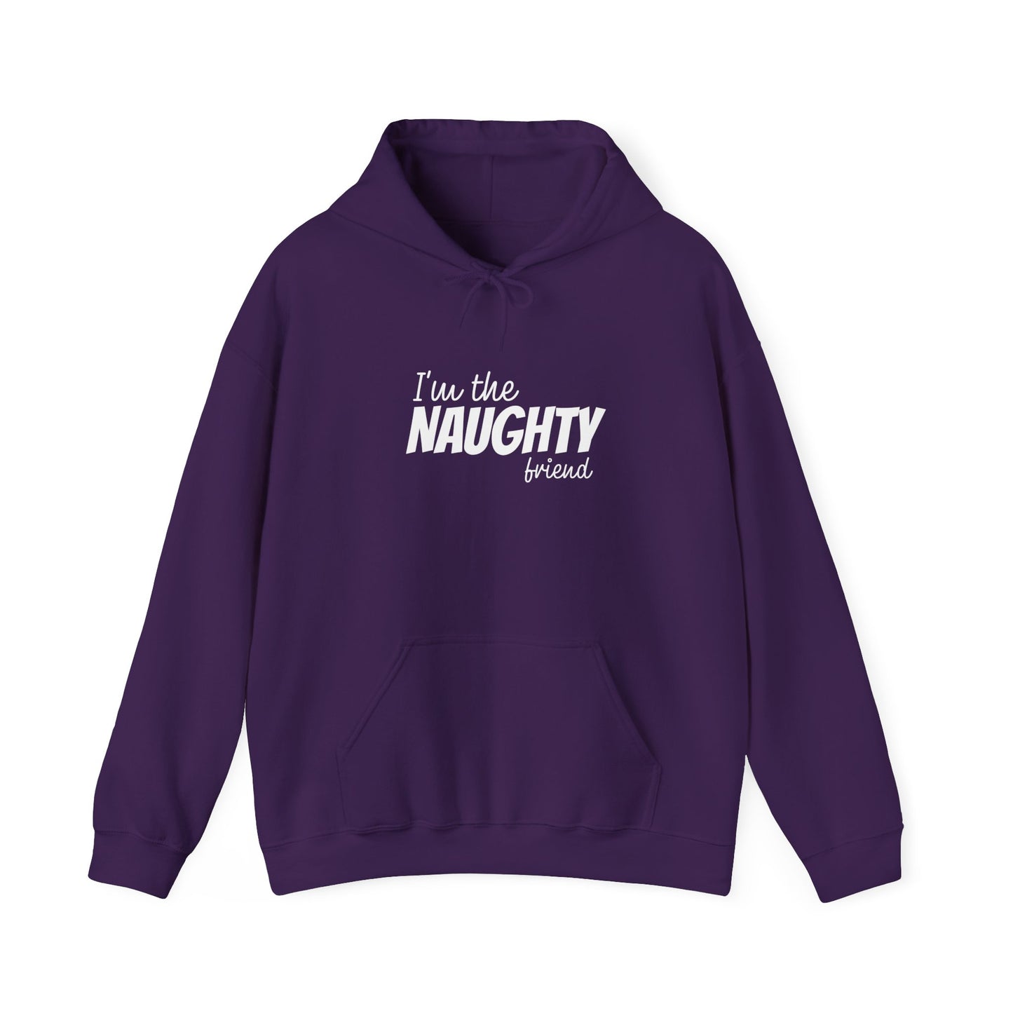 I'm The Naughty Friend Hoodie