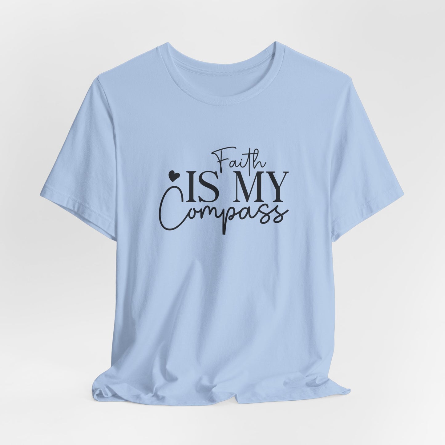 Faith Is My Compass T-Shirt