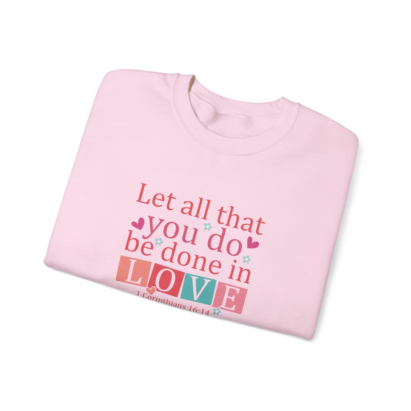 All You Do In Love Sweatshirt