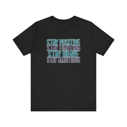 Stay Positive T-Shirt