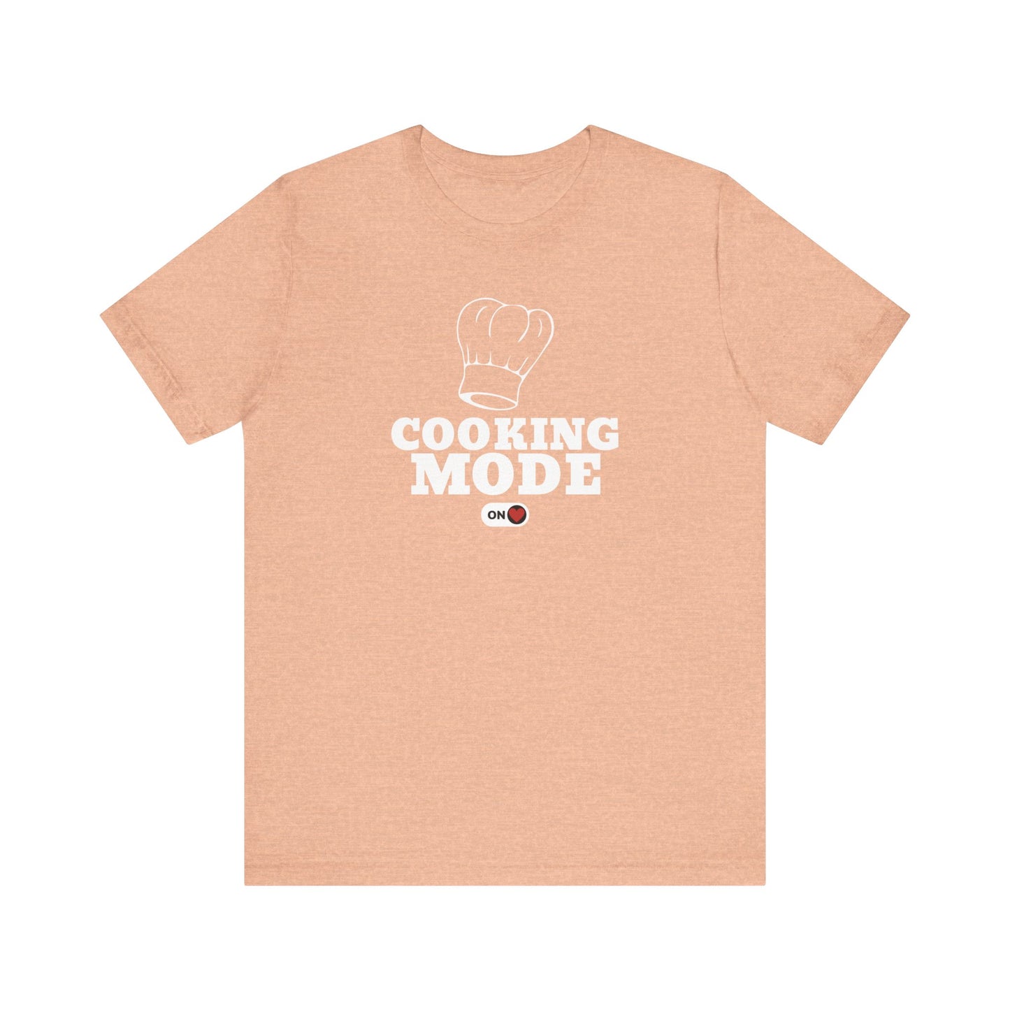 Cooking Mode ON T-Shirt