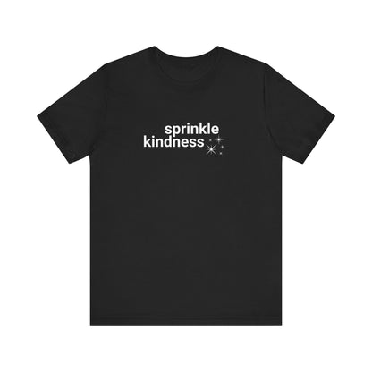 Sprinkle Kindness T-Shirt