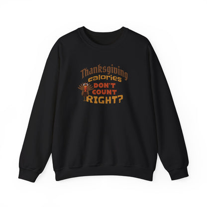 Thanksgiving Calories Don't Count Sweatshirt