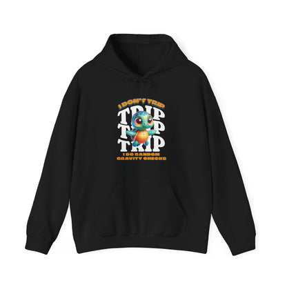 I Don't Trip I Do Random Gravity Checks Hoodie