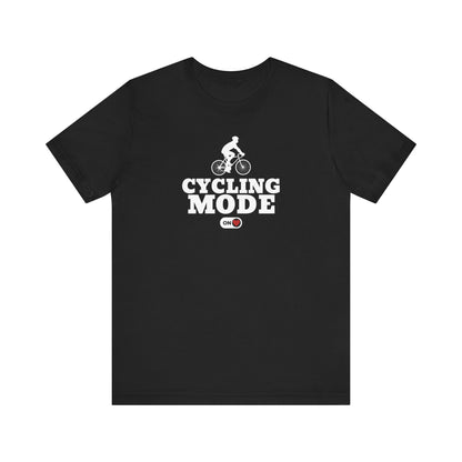 Cycling Mode ON T-Shirt