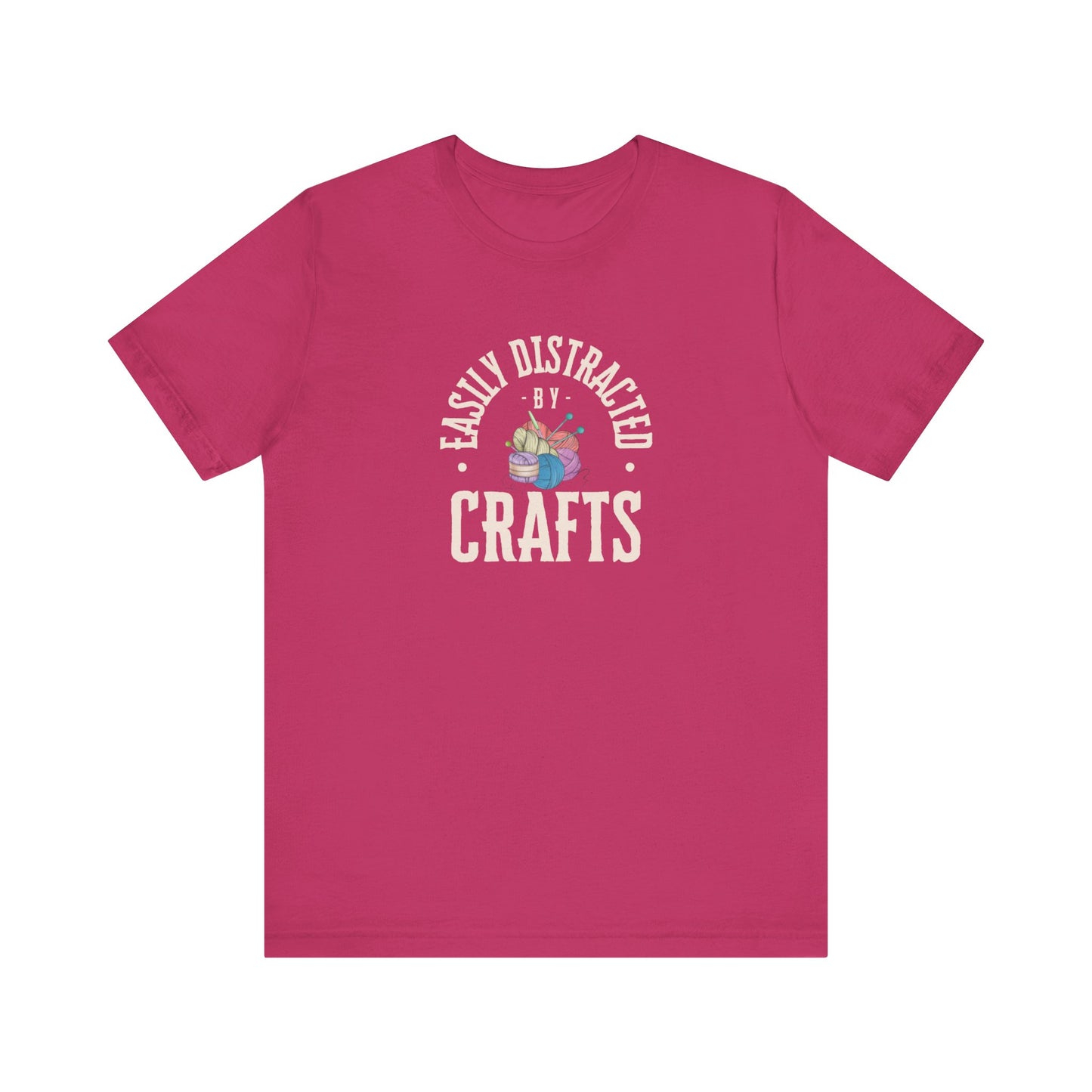 Easily Distracted By Crafts T-Shirt