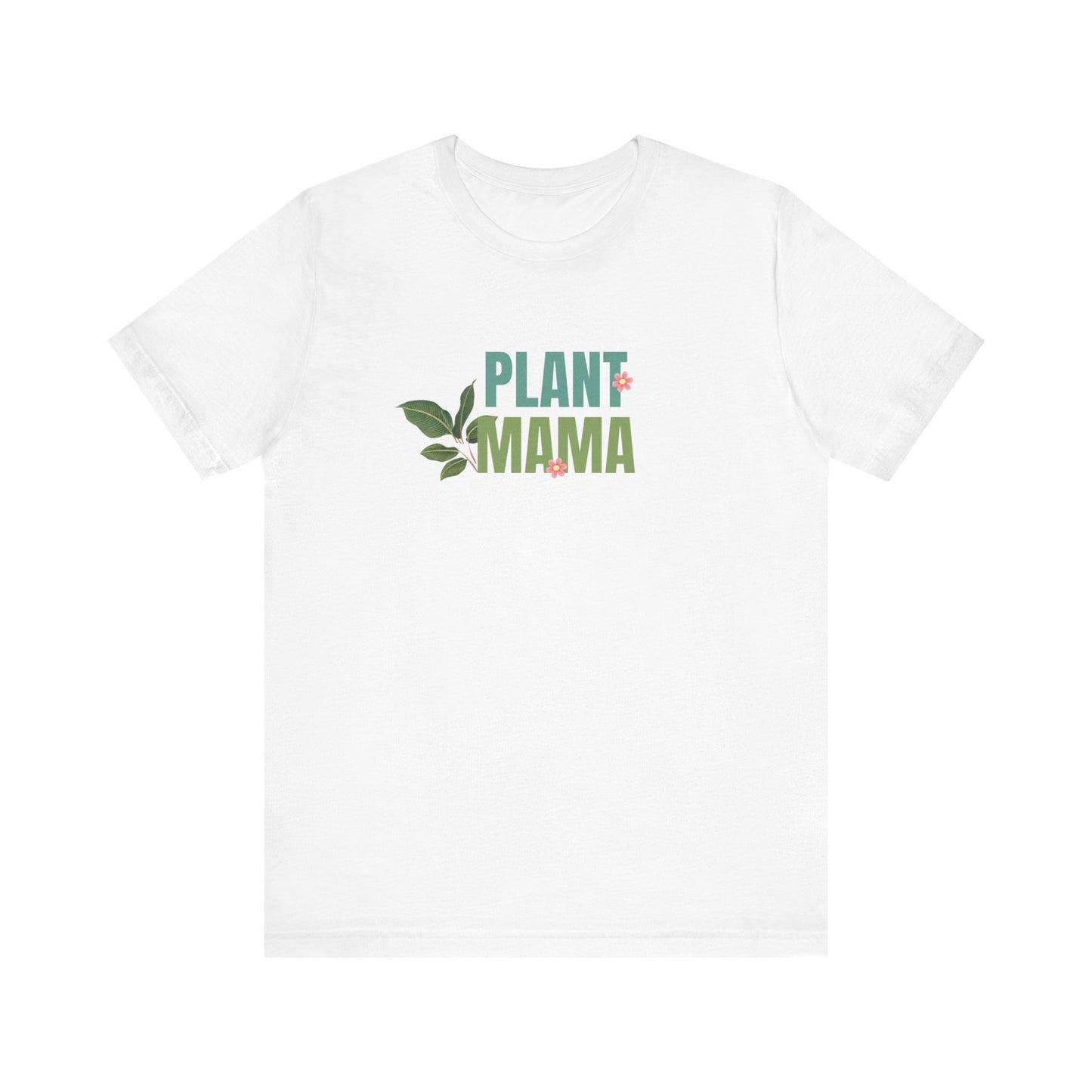 Plant Mama T-Shirt