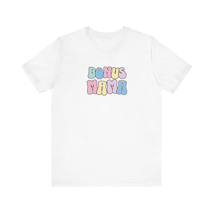 Bonus Mama T-Shirt