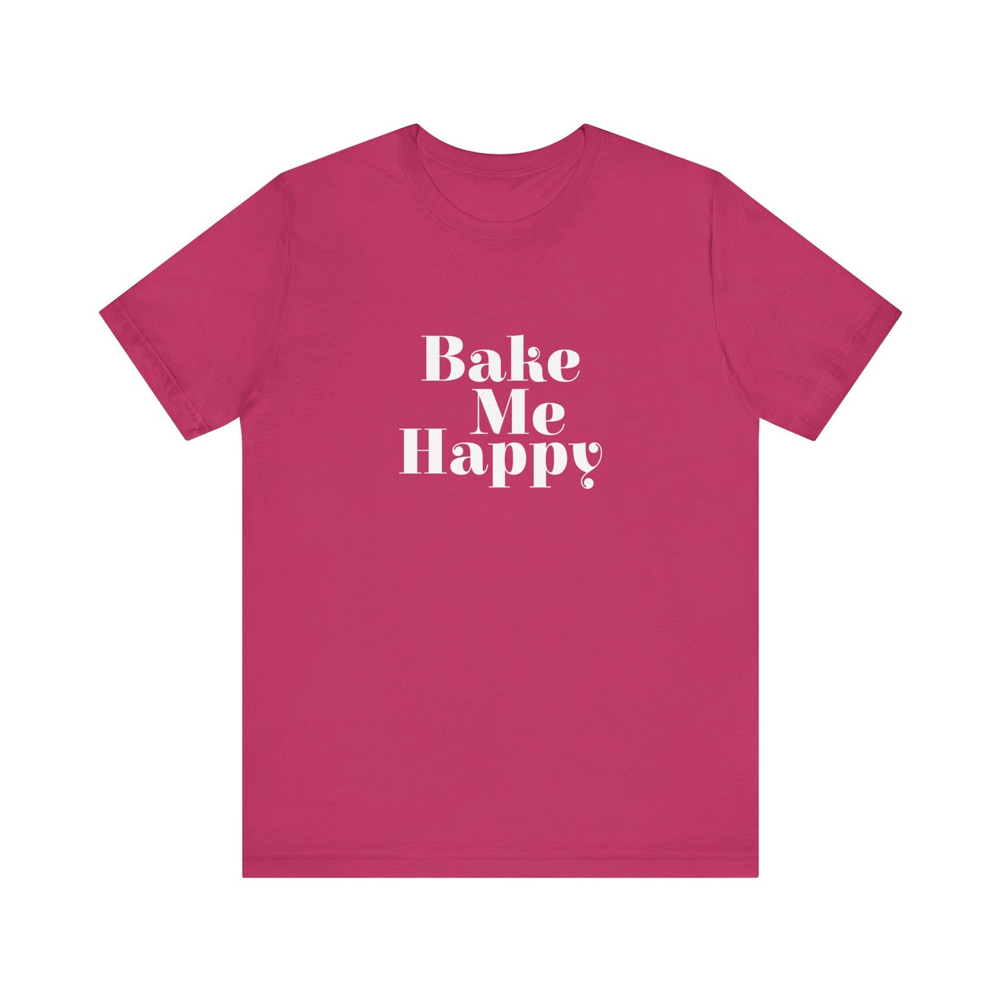 Bake Me Happy T-Shirt