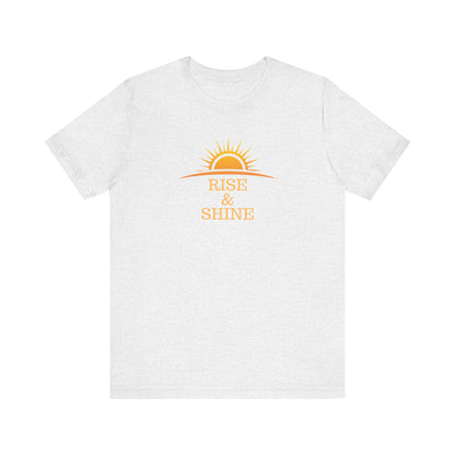 Rise and Shine T-Shirt