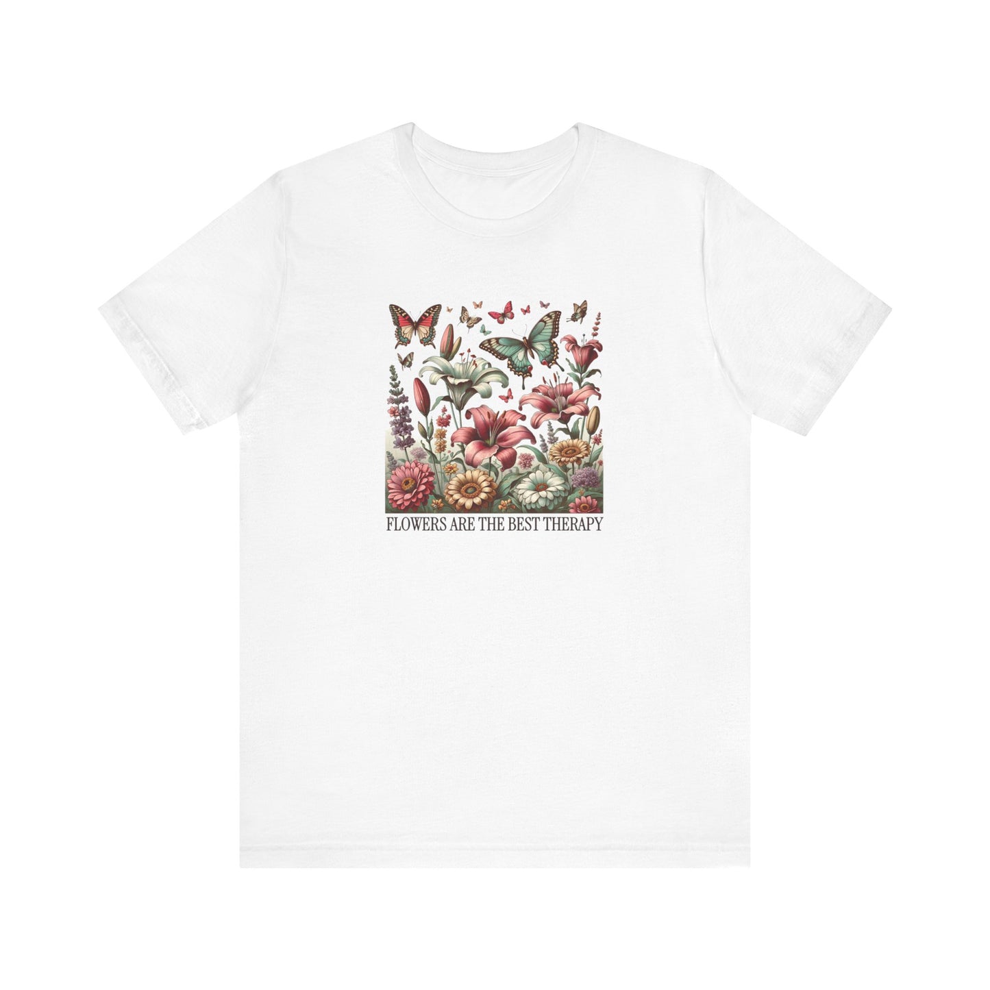 Flowers Are The Best Therapy T-Shirt