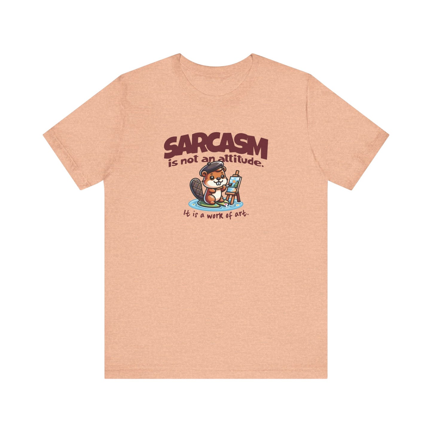 Sarcasm Is Not An Attitude T-Shirt