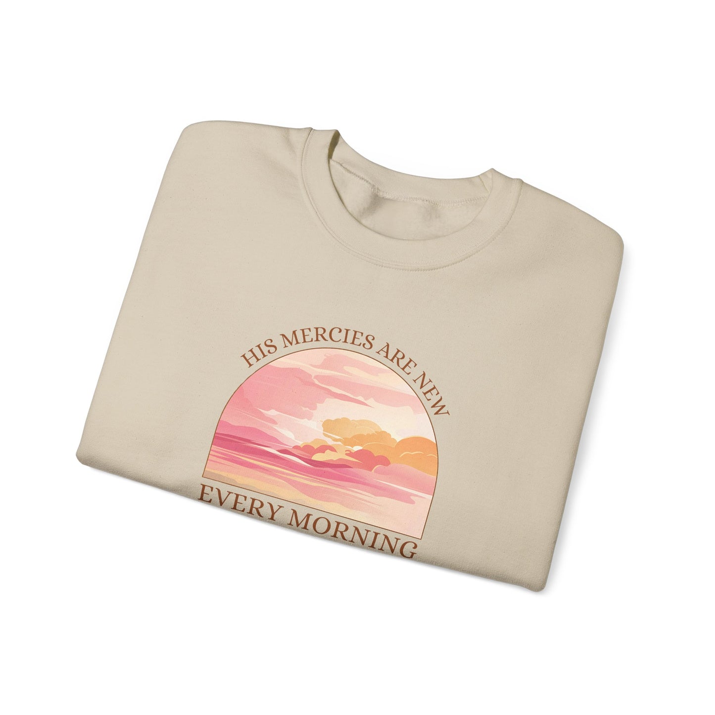 His Mercies Are New Every Morning Sweatshirt