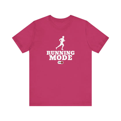 Running Mode ON T-Shirt