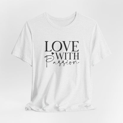 Love With Passion T-Shirt