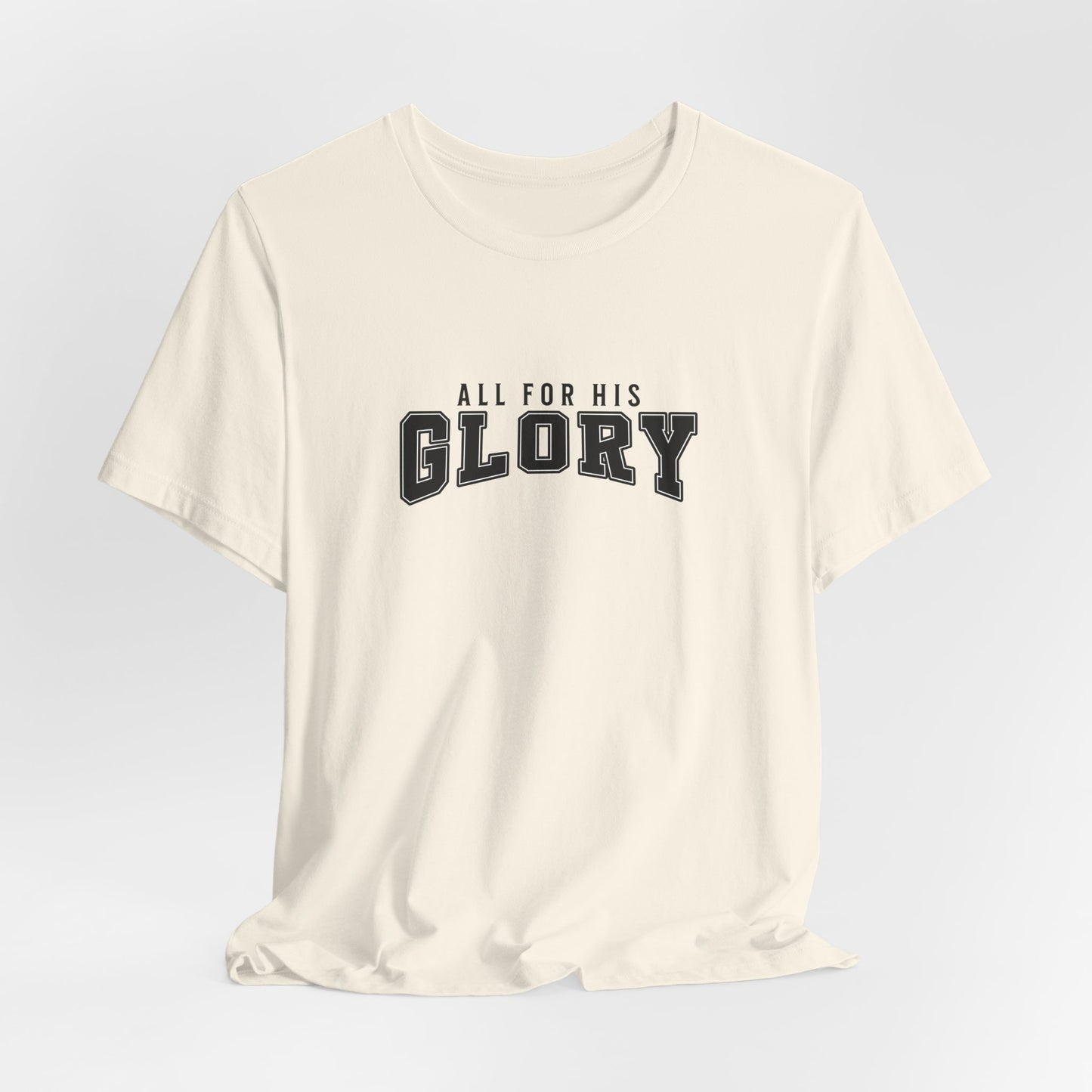 All For His Glory T-Shirt