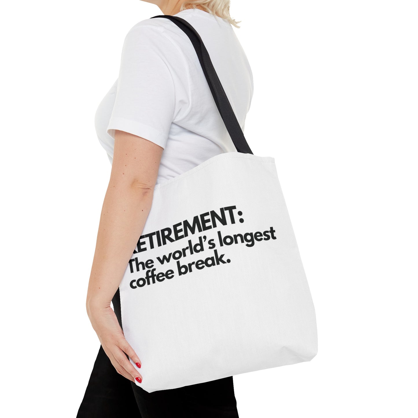 Retirement World's Longest Coffee Break Tote Bag