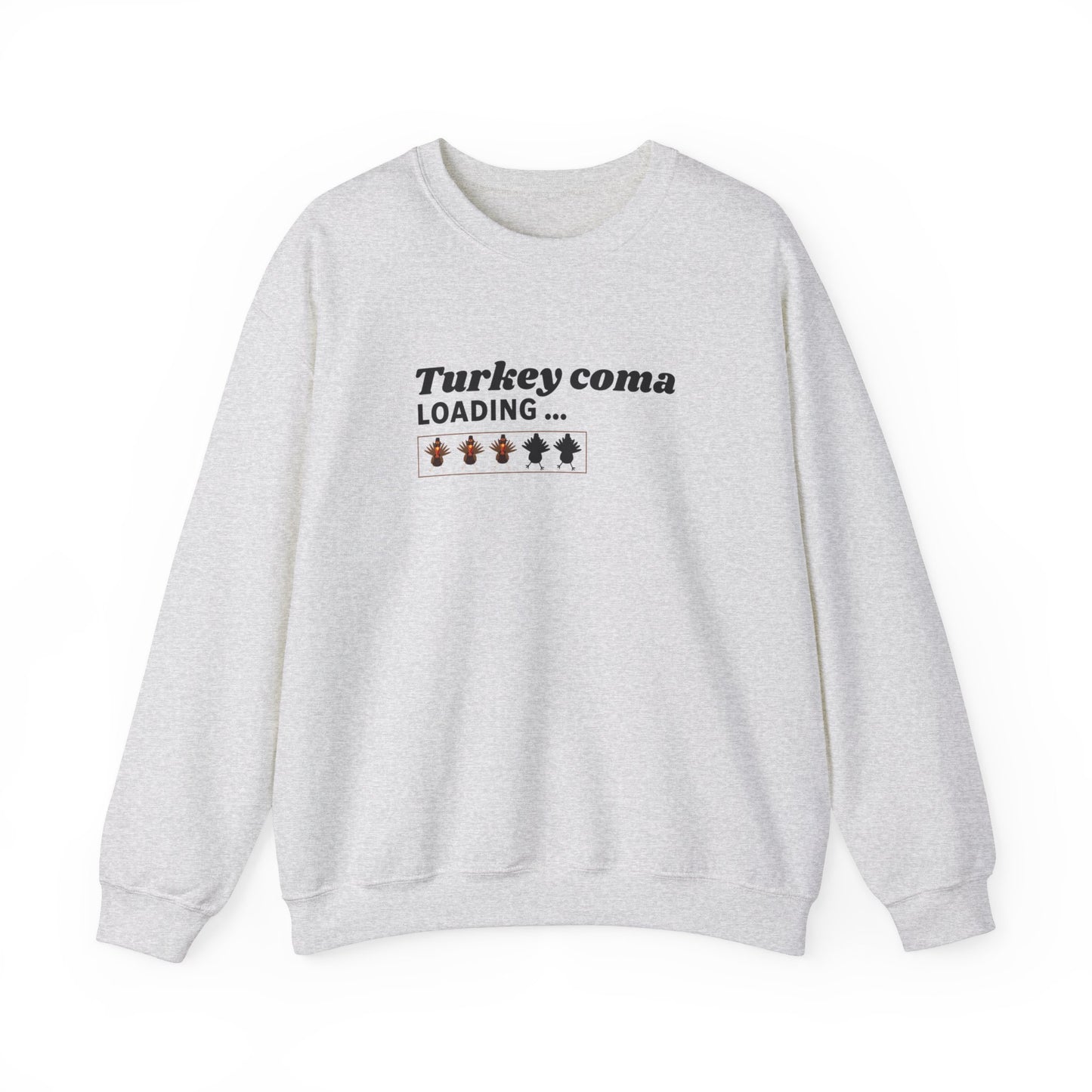 Turkey Coma Sweatshirt