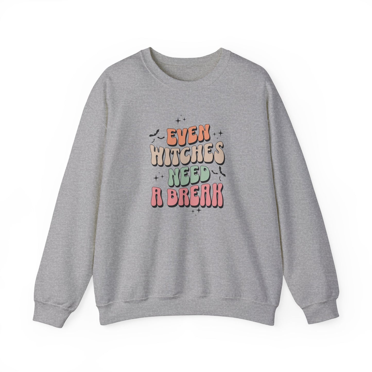 Witches Need A Break Sweatshirt