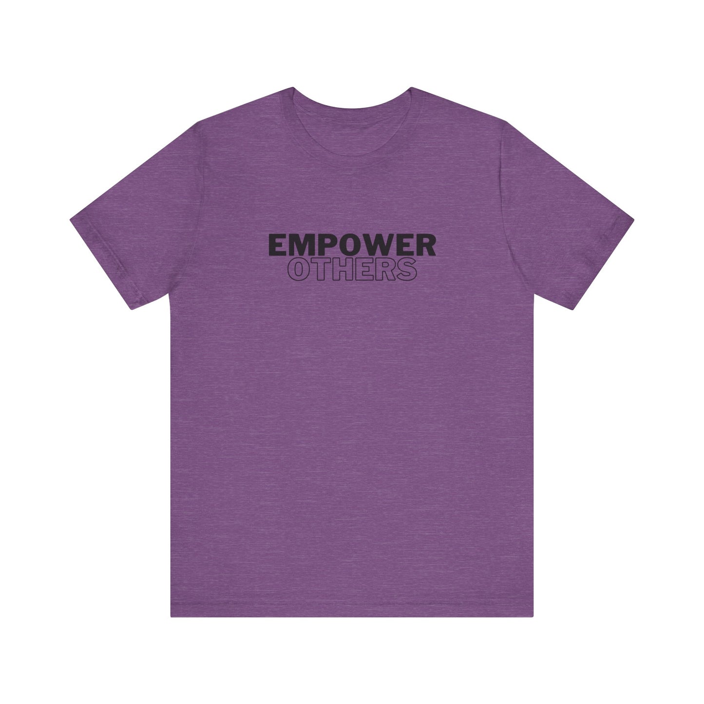 Empower Others T-Shirt