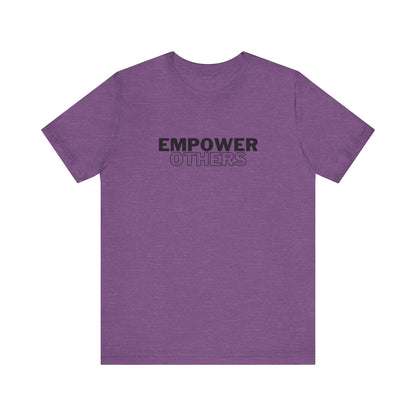 Empower Others T-Shirt