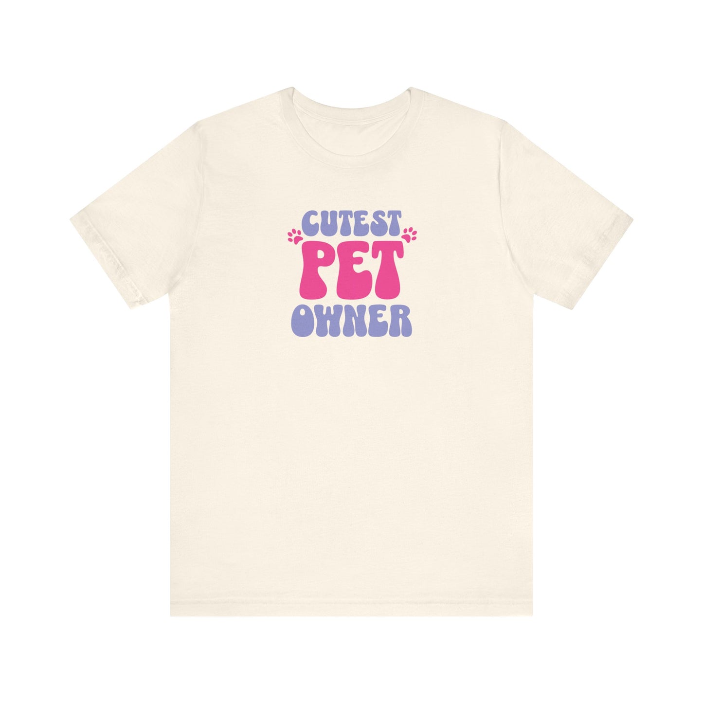 Cutest Pet Owner T-Shirt