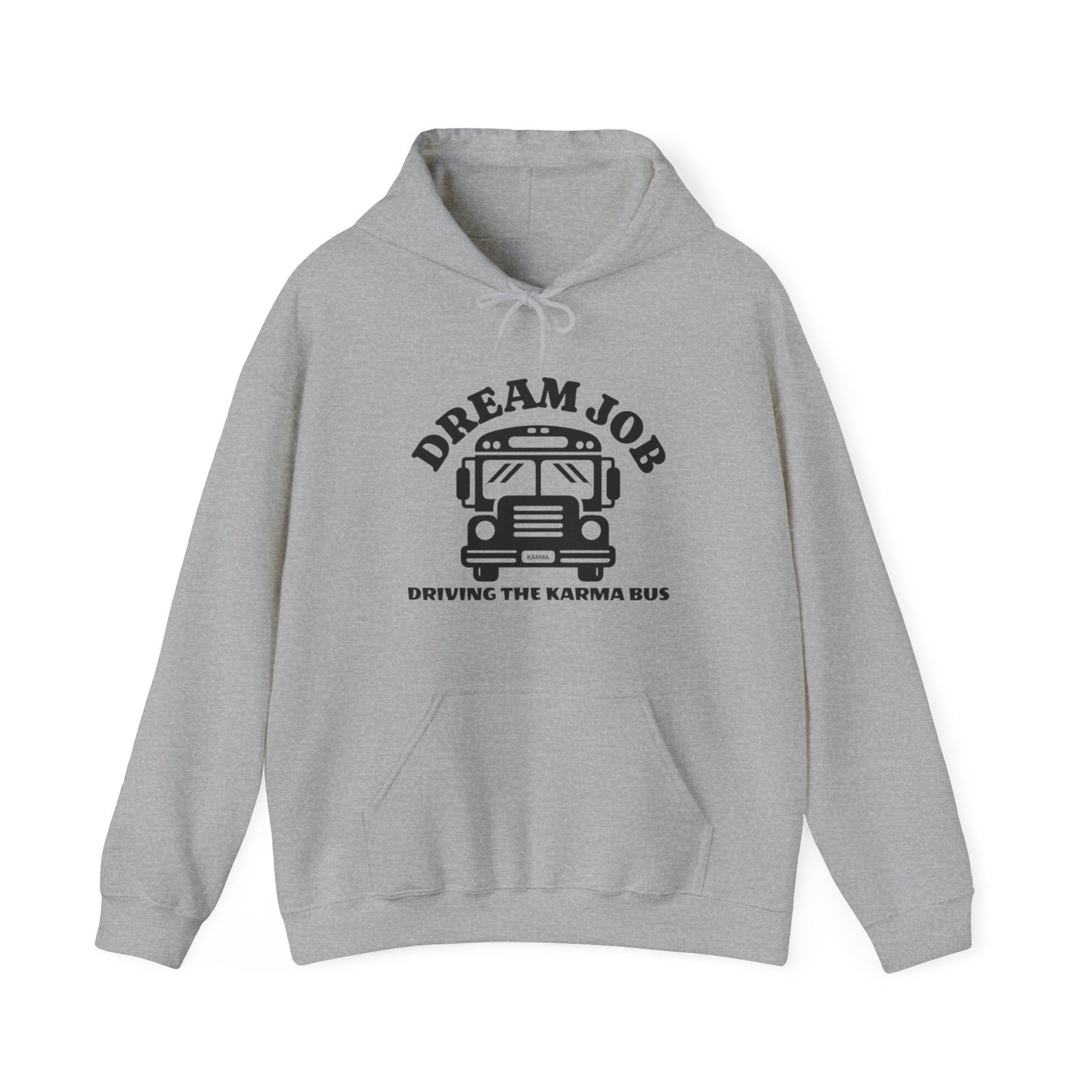 Dream Job Driving The Karma Bus Hoodie