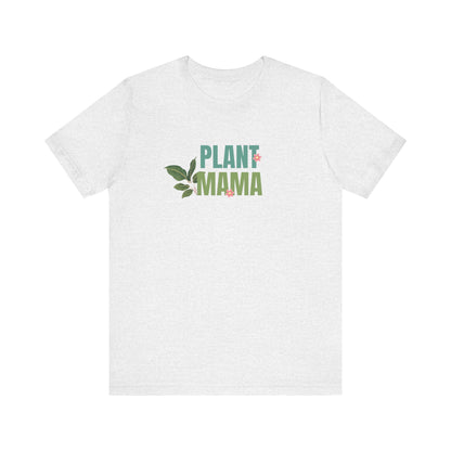 Plant Mama T-Shirt