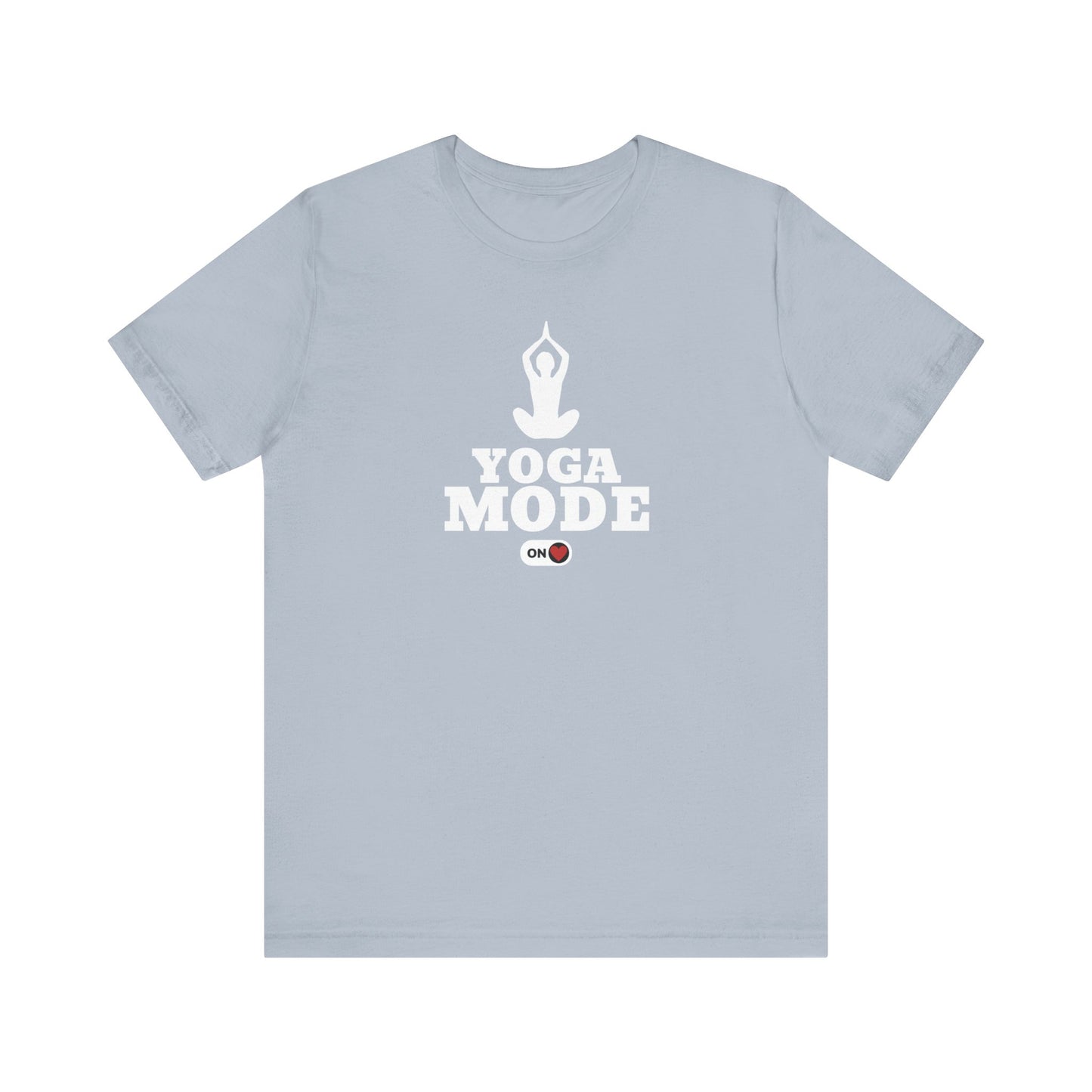 Yoga Mode ON T-Shirt