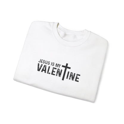 Jesus Is My Valentine Sweatshirt