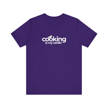 Cooking Is My Cardio T-Shirt