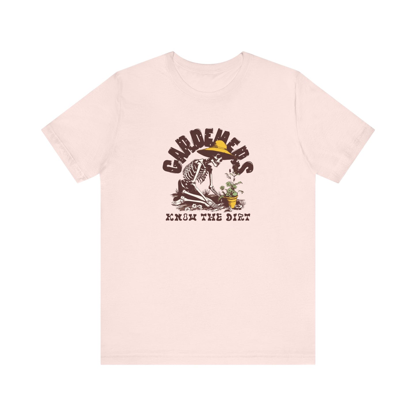 Gardeners Know The Dirt T-Shirt